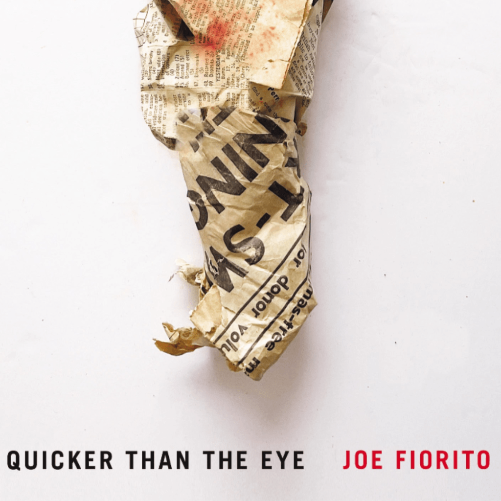 Quiet City: Quicker Than the Eye, by Joe&nbsp;Fiorito