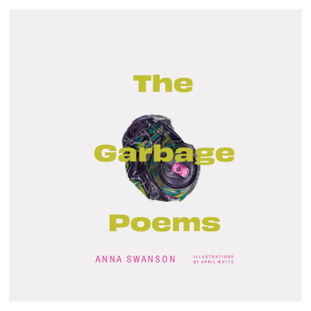 Anna Swanson, The Garbage Poems (Brick Books, Fall&nbsp;2025)