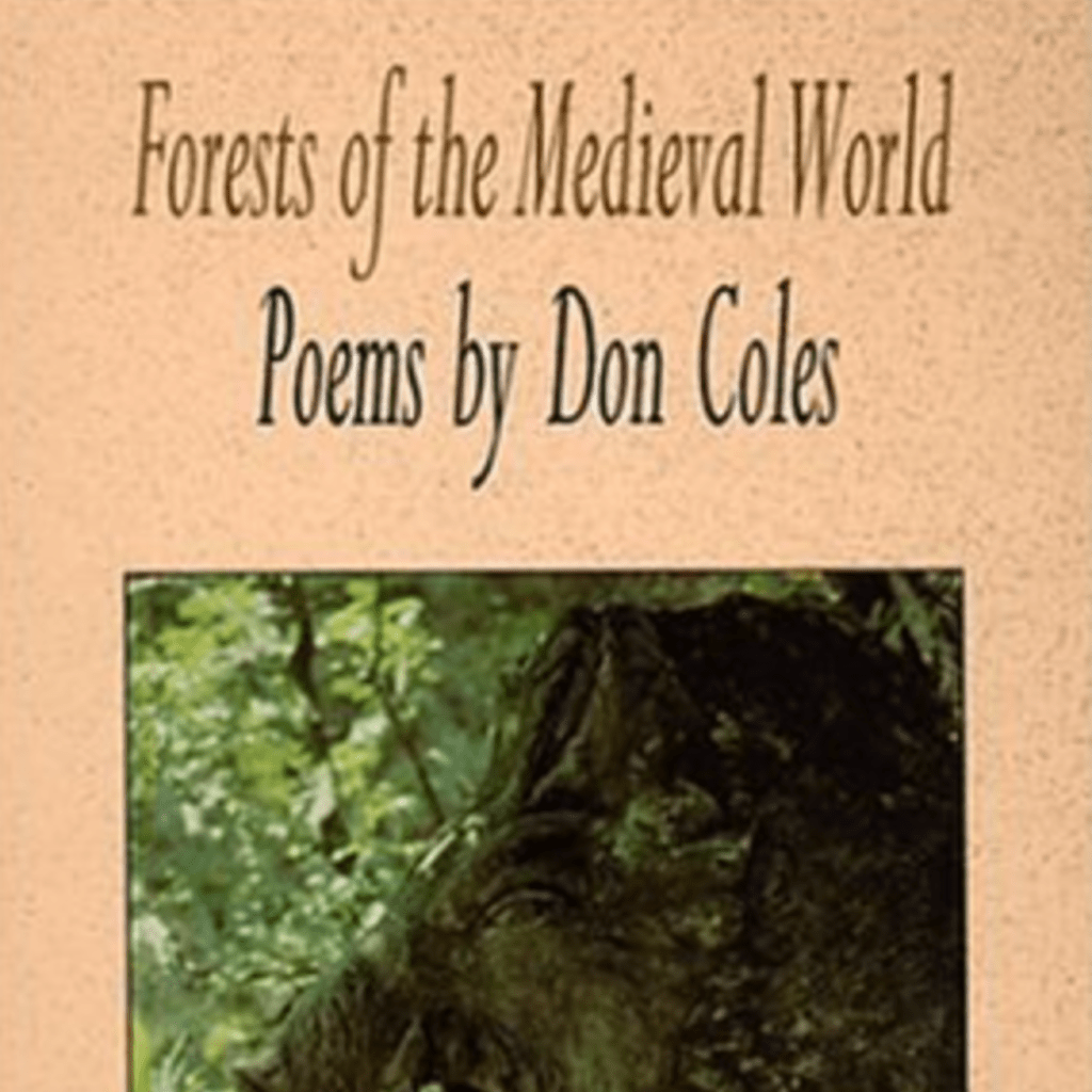 From the Top Shelf: An Appraisal of Don Coles’ Forests of the Medieval&nbsp;World